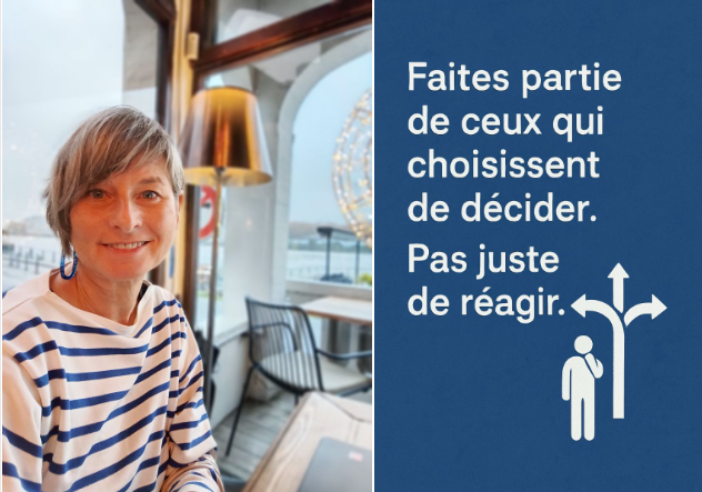 Faites partie de ceux qui choisissent de décider. Pas juste de réagir.